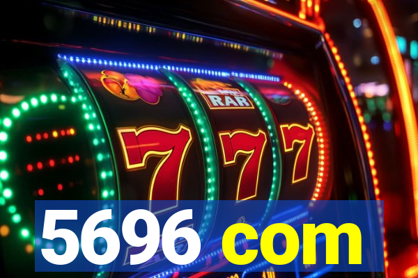 5696 com